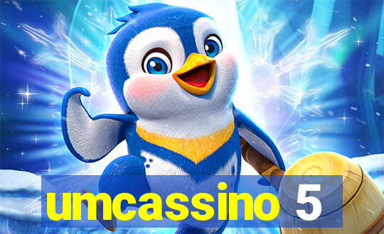 umcassino 5